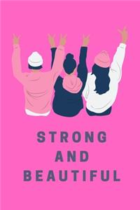 Strong and Beautiful