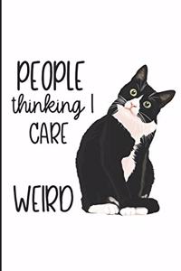 People Thinking I Care Weird