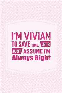 I'm Vivian to Save Time, Let's Just Assume I'm Always Right