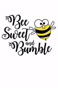 Bee Sweet and Bumble