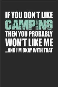 If You Don't Like Camping Then You Probably Won't Like Me...and I'm Okay with That