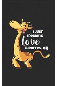 I Just Freaking Love Giraffes, Ok