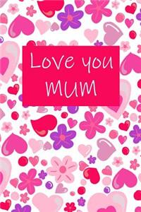 Love you MUM