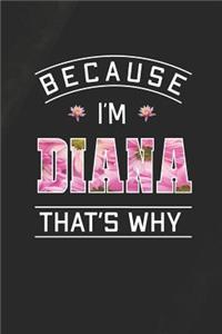 Because I'm Diana That's Why