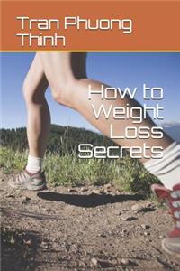 How to Weight Loss Secrets