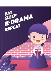 Eat Sleep K-Drama Repeat