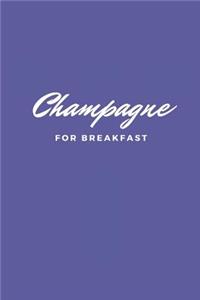 Champagne for Breakfast