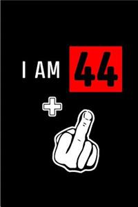 I am 44+