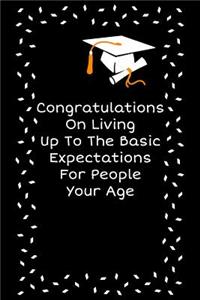 Congratulations On Living Up To The Basic Expectations For People Your Age