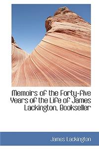 Memoirs of the Forty-Five Years of the Life of James Lackington, Bookseller