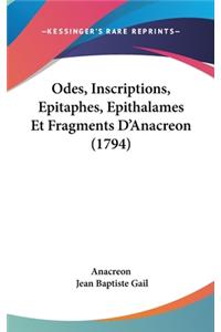Odes, Inscriptions, Epitaphes, Epithalames Et Fragments D'Anacreon (1794)