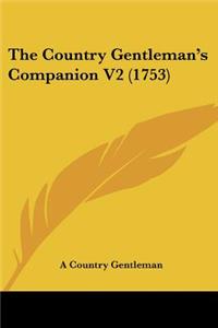 The Country Gentleman's Companion V2 (1753)