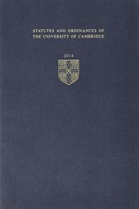 Statutes and Ordinances of the University of Cambridge 2014
