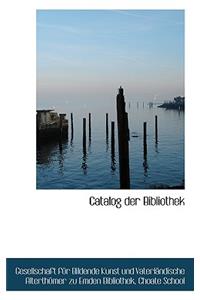 Catalog Der Bibliothek