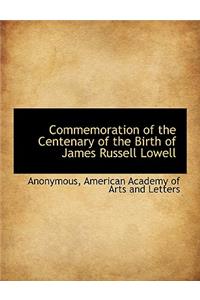 Commemoration of the Centenary of the Birth of James Russell Lowell