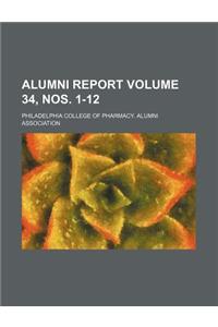 Alumni Report Volume 34, Nos. 1-12