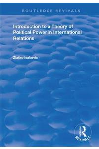 Introduction to a Theory of Political Power in International Relations