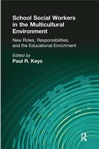 School Social Workers in the Multicultural Environment