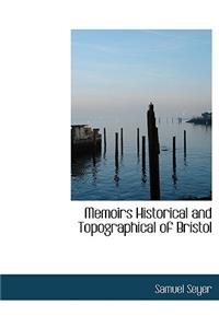 Memoirs Historical and Topographical of Bristol
