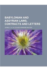 Babylonian and Assyrian Laws, Contracts and Letters