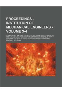 Proceedings - Institution of Mechanical Engineers (Volume 3-4)
