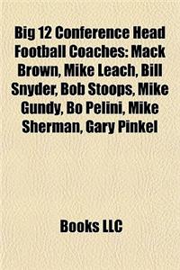 Big 12 Conference Head Football Coaches