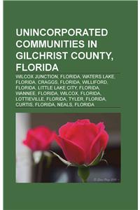Unincorporated Communities in Gilchrist County, Florida