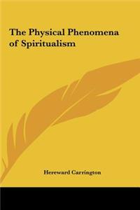 The Physical Phenomena of Spiritualism