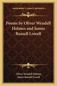 Poems by Oliver Wendell Holmes and James Russell Lowell