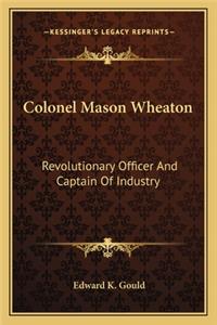 Colonel Mason Wheaton
