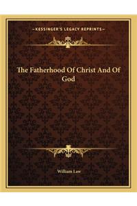 The Fatherhood of Christ and of God