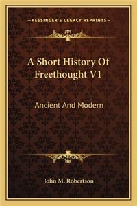 Short History Of Freethought V1