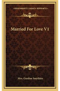 Married for Love V1