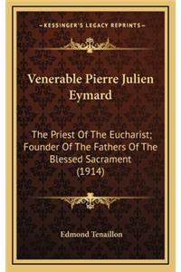 Venerable Pierre Julien Eymard