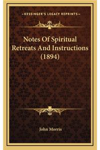 Notes of Spiritual Retreats and Instructions (1894)