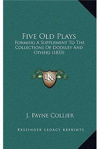 Five Old Plays