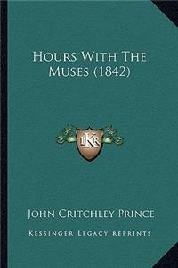Hours With The Muses (1842)
