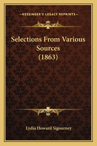 Selections from Various Sources (1863)