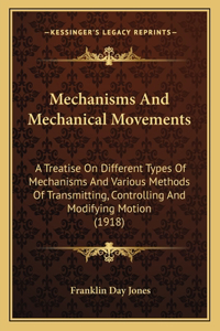 Mechanisms and Mechanical Movements