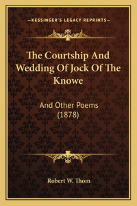 Courtship And Wedding Of Jock Of The Knowe