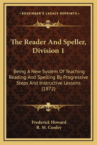 The Reader and Speller, Division 1