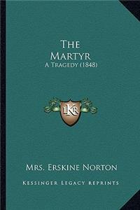 Martyr: A Tragedy (1848)