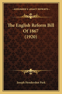 English Reform Bill Of 1867 (1920)