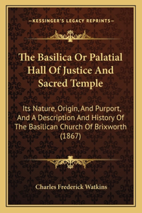 Basilica Or Palatial Hall Of Justice And Sacred Temple