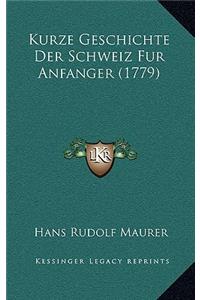 Kurze Geschichte Der Schweiz Fur Anfanger (1779)