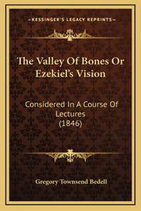 The Valley Of Bones Or Ezekiel's Vision
