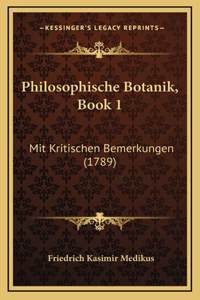 Philosophische Botanik, Book 1