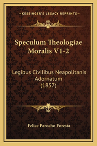 Speculum Theologiae Moralis V1-2