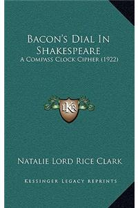 Bacon's Dial In Shakespeare