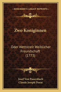 Zwo Koniginnen